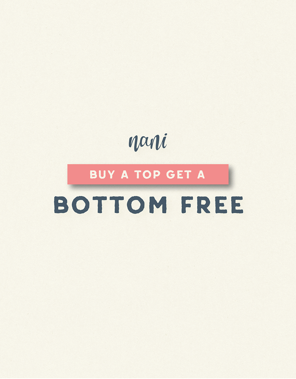 Buy a Top, Get a Bottom FREE