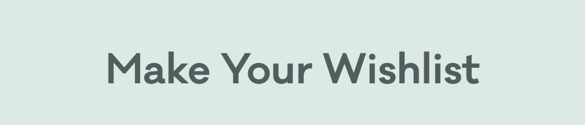 Make Your Wishlist