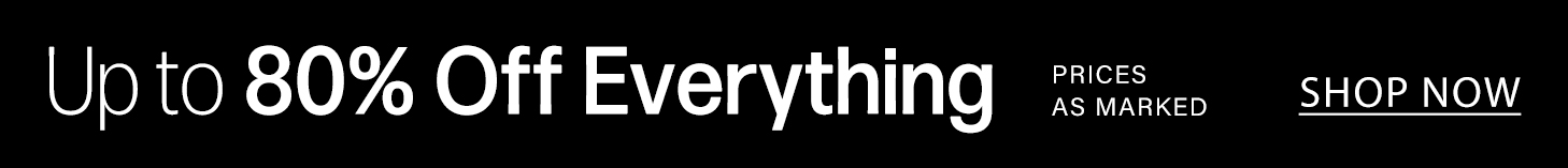 Bold white text on black: 'Up to 80% Off Everything', 'Prices As Marked'. Click 'Shop Now' for massive site-wide discounts!