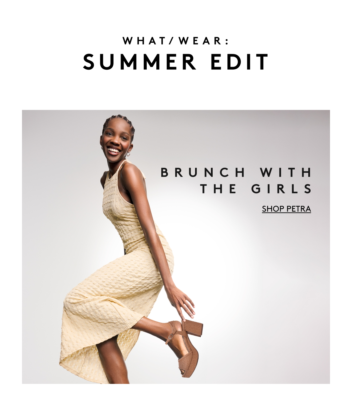 What/Wear: Summer Edit - Brunch With The Girls | Shop Petra