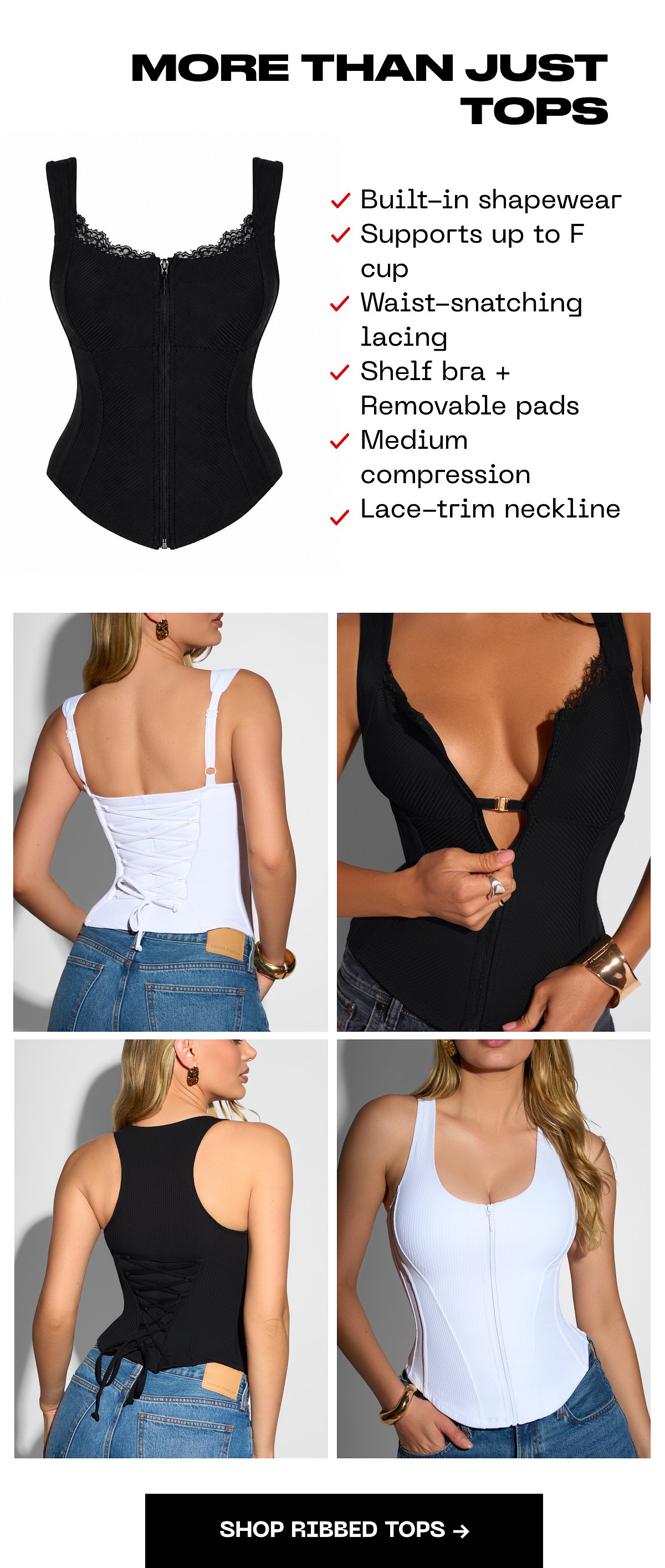 More than just tops • Built-in shapewear • Supports up to F cup • Waist-snatching lacing • Shell bra + removable pads • Medium compression •…