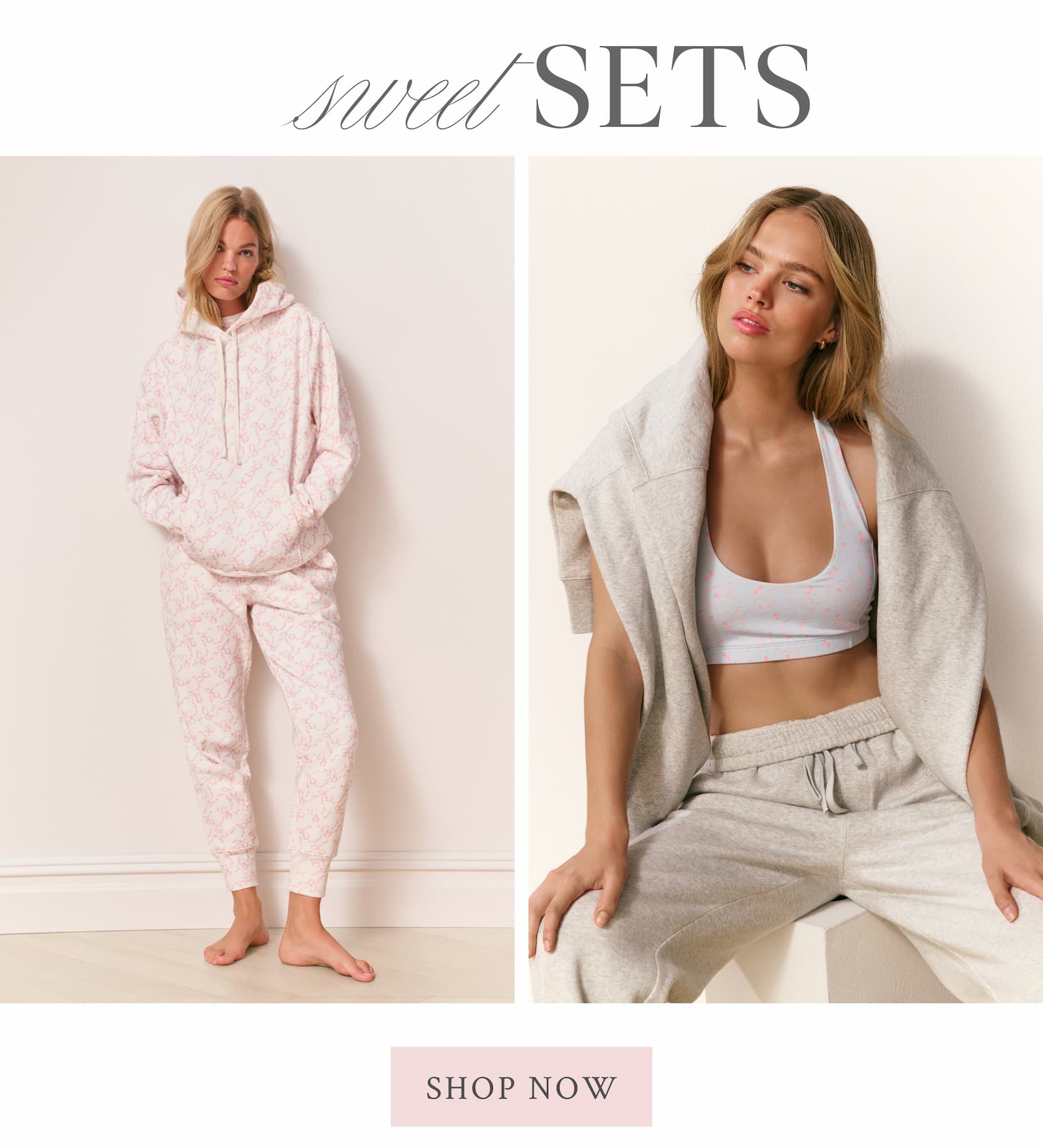 Sweet Sets   <SHOP NOW>