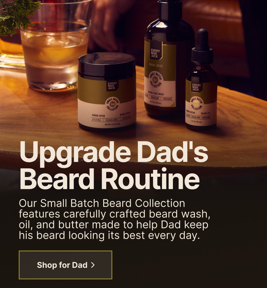 Upgrade dad's beard routine