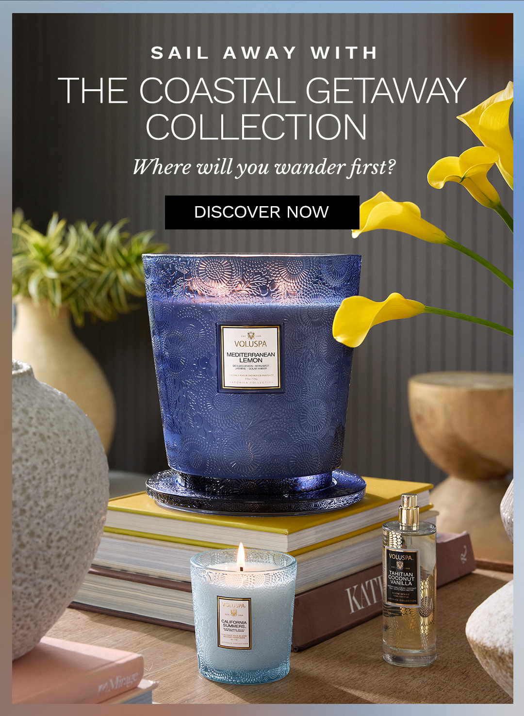 The Coastal Getaway Collection. Discover now.
