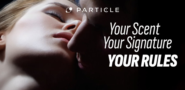 Your scent - Your signature - Your rules