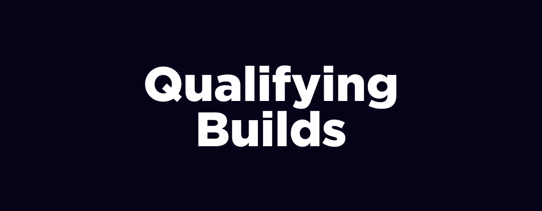 qualifying builds