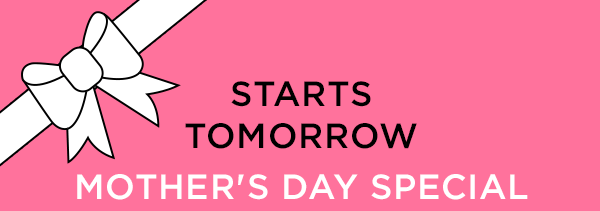 Mother's Day Special 