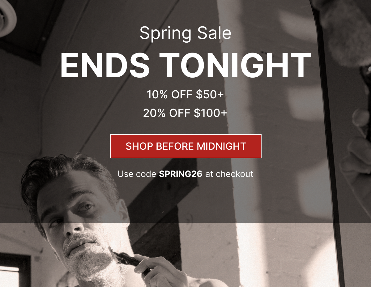 Step into spring with savings on the grooming essentials you use most. Get 10% off orders over $50 and 20% off orders over $100 during our sitewide sale.