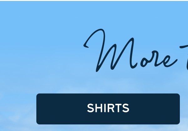 More to Love | [SHIRTS]