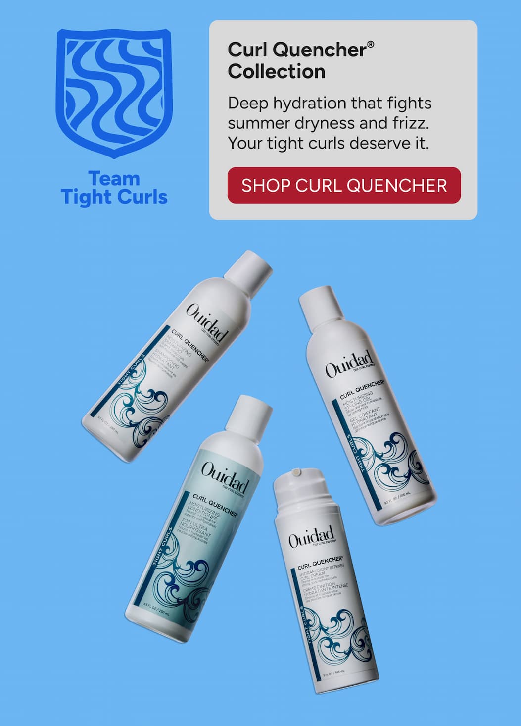 Curl Quencher® Collection Deep hydration that fights summer dryness and frizz. Your tight curls deserve it. - Shop Curl Quencher