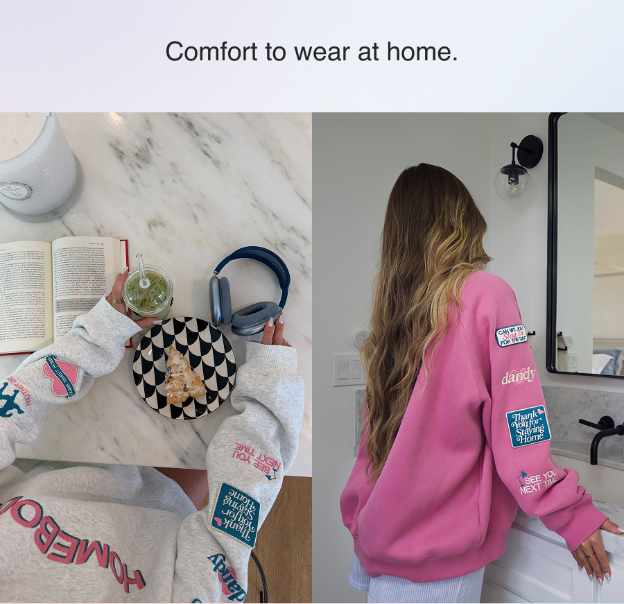 Comfort to wear at home