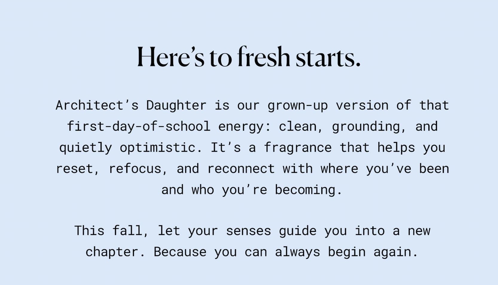 Here's To Fresh Starts.