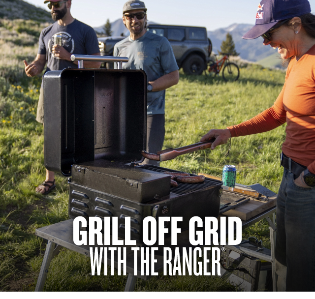 GRILL OFF GRID WITH THE RANGER 