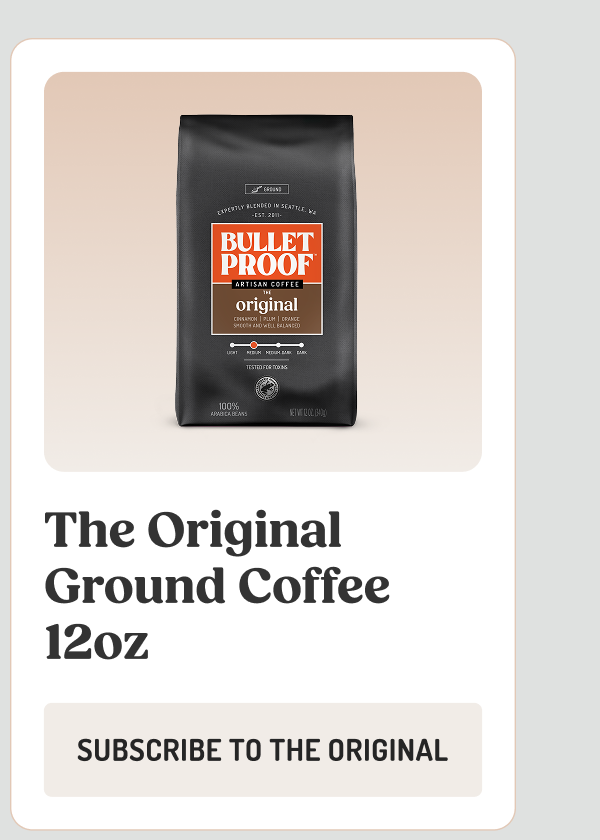 The Original Ground Coffee 12oz  SUBSCRIBE TO THE ORIGINAL