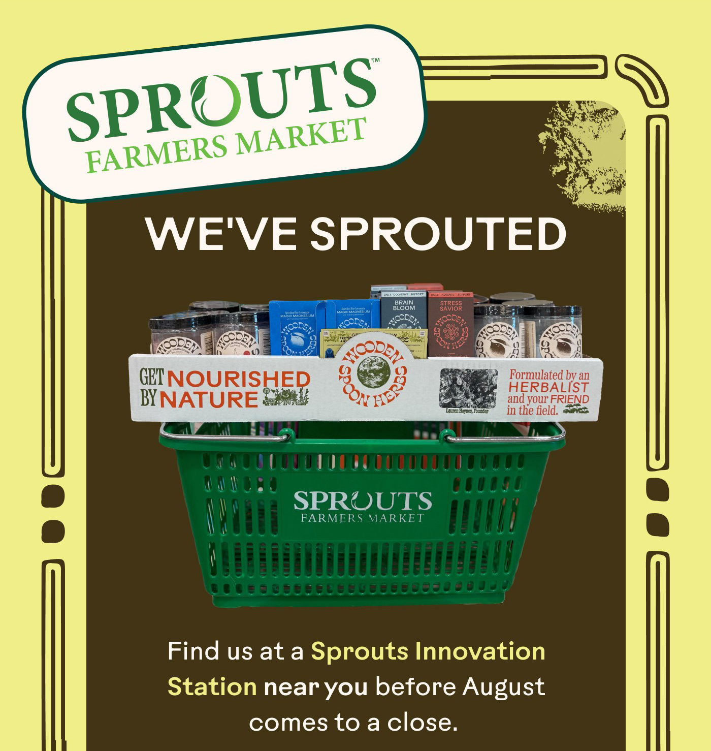 We've Sprouted Find us at a Sprouts Innovation Station near you before August comes to a close. 