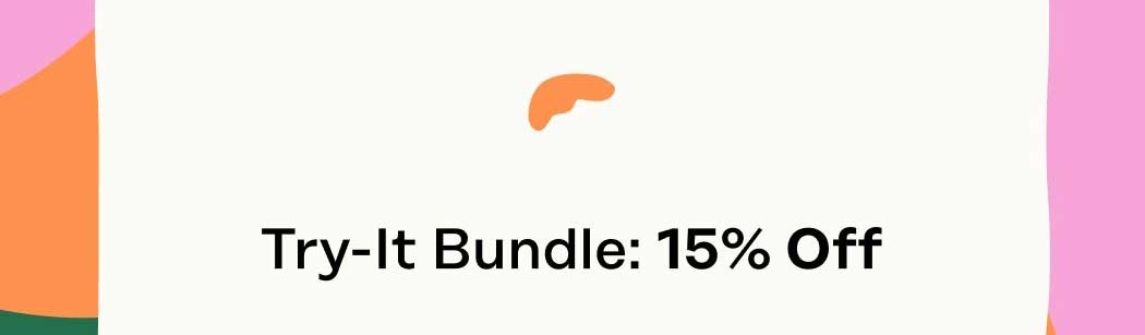 Try-It Bundle: 15% Off
