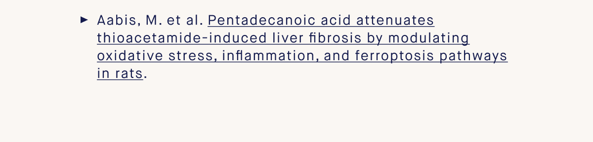 Aabis, M. et al. Pentadecanoic acid attenuates thioacetamide-induced liver fibrosis by modulating oxidative stress, inflammation, and ferroptosis pathways in rats