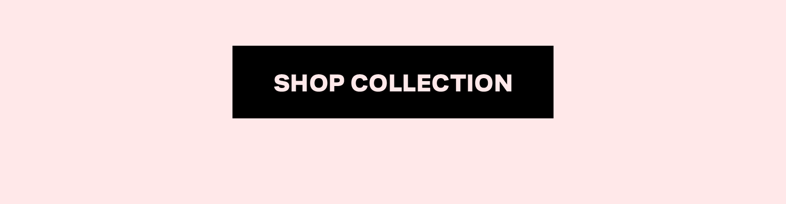 SHOP COLLECTION