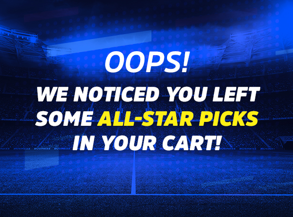 Oops! We noticed you left some all-star picks in your cart!