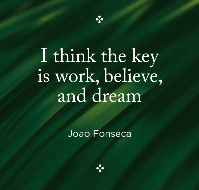 Fonseca 'I think the key is work, believe, and dream'