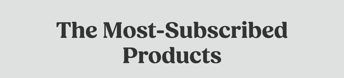 The Most-Subscribed Products