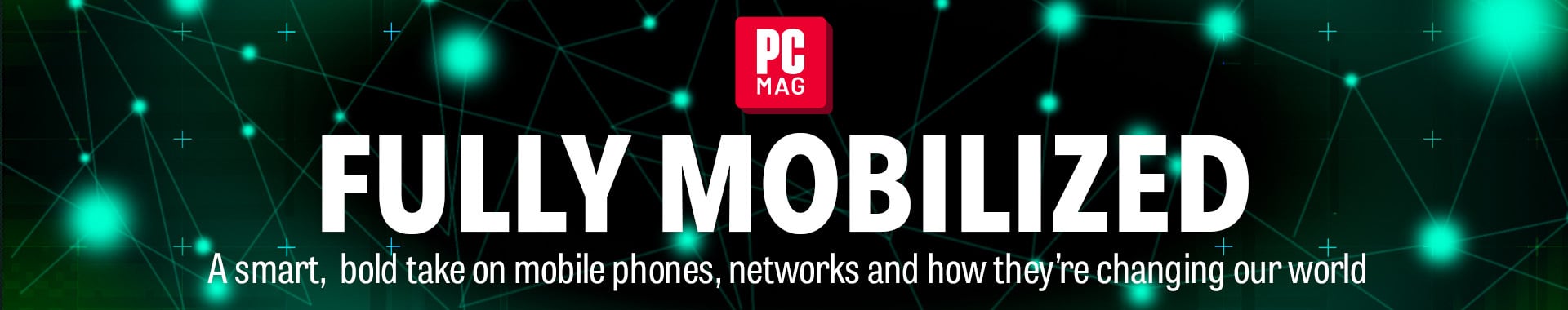 PCMag Fully Mobilized