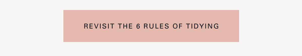 Revisit the 6 rules of tidying