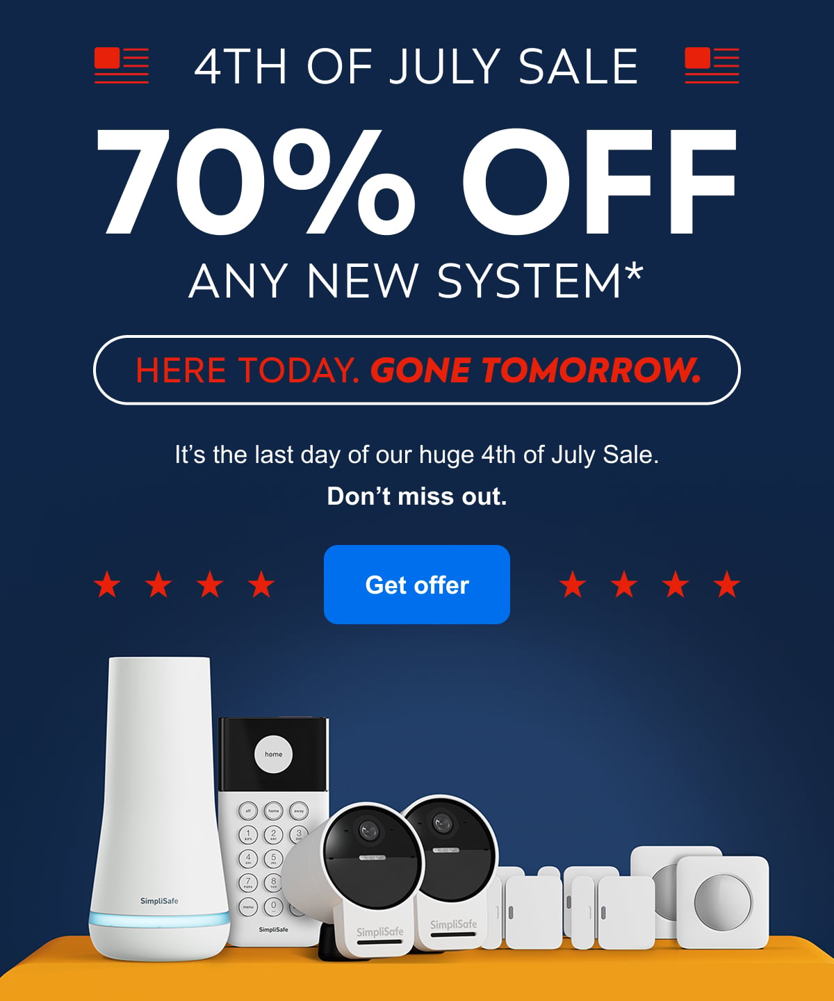 4th of July Sale — 60% off + Free Outdoor Camera. Here today, gone tomorrow.