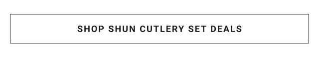 SHOP SHUN CUTLERY SET DEALS
