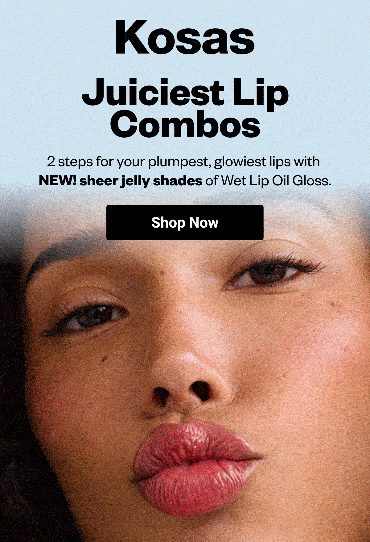 2 steps for your plumpest, glowiest lips with  NEW! sheer jelly shades of Wet Lip Oil Gloss.