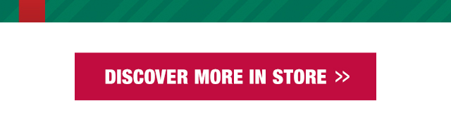 Discover more in store