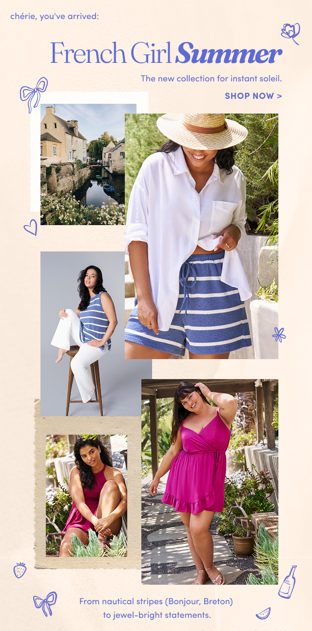 chérie, you've arrived: | French Girl Summer | The new collection for instant soleil. | Shop Now > | From nautical stripes (Bonjour, Breton) to jewel-bright statements.
