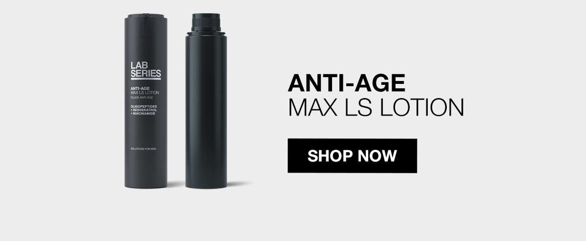 REFILLABLE PRODUCTS | ANTI-AGE MAX LS LOTION | SHOP NOW |
