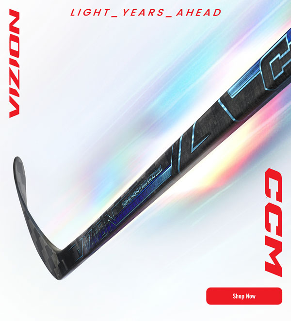 CCM Vizion Hockey Sticks. Light years ahead.