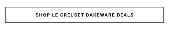 SHOP LE CREUSET BAKEWARE DEALS