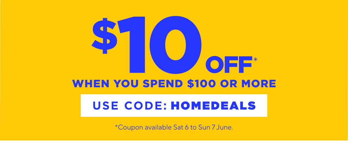 $10 off when you spend $100 or more