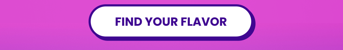 Find your flavor