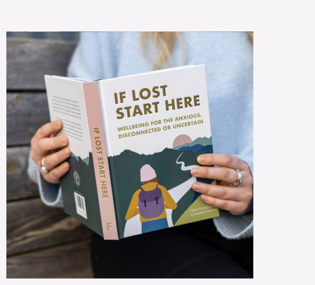 If Lost Start Here, A Wellbeing Guide And Journal To Navigate Life’s Moments