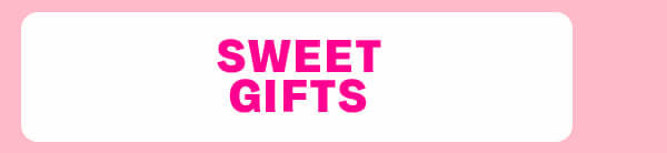 Sweet Gifts