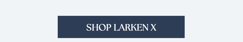 Shop the Larken X