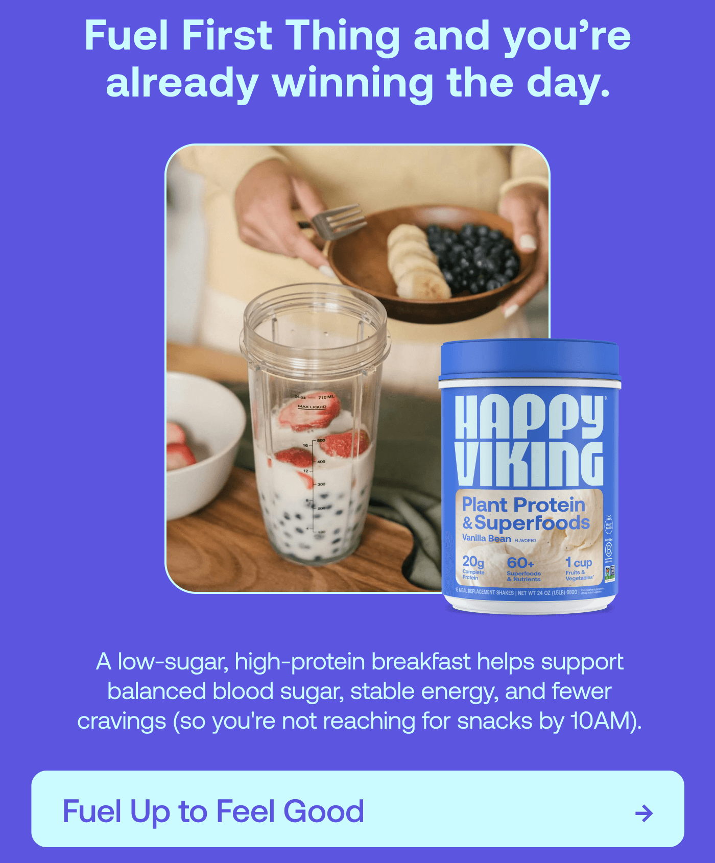 Fuel First Thing and you’re already winning the day.