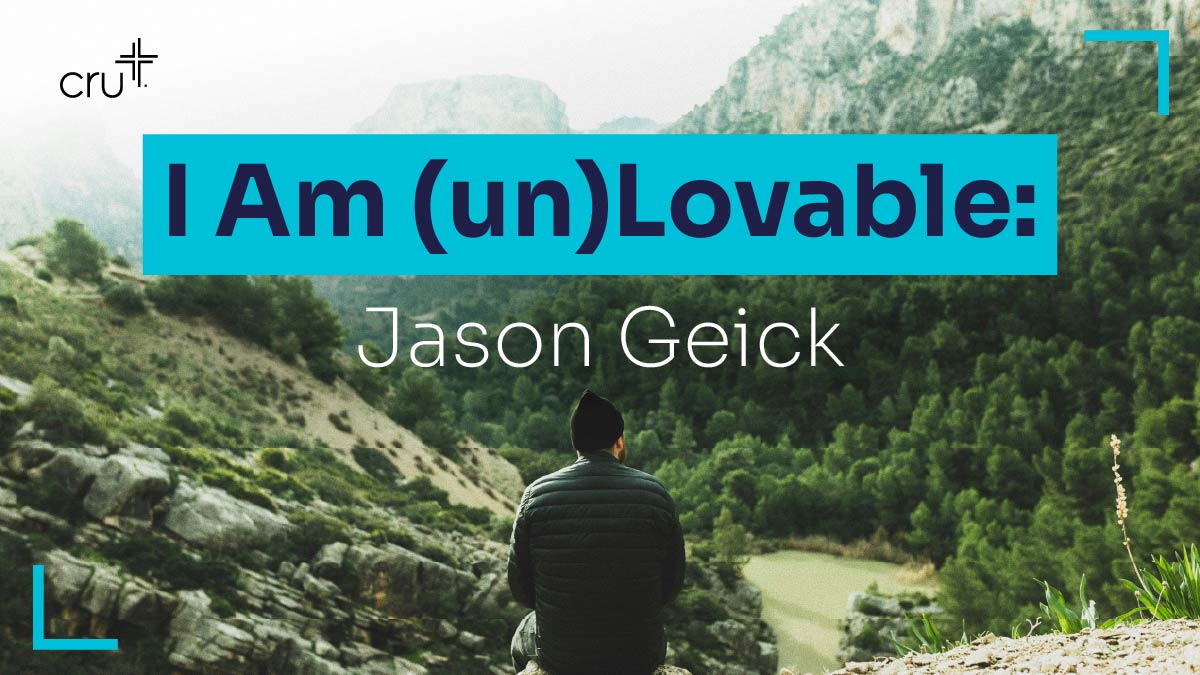 I Am (un)Lovable: Jason Geick