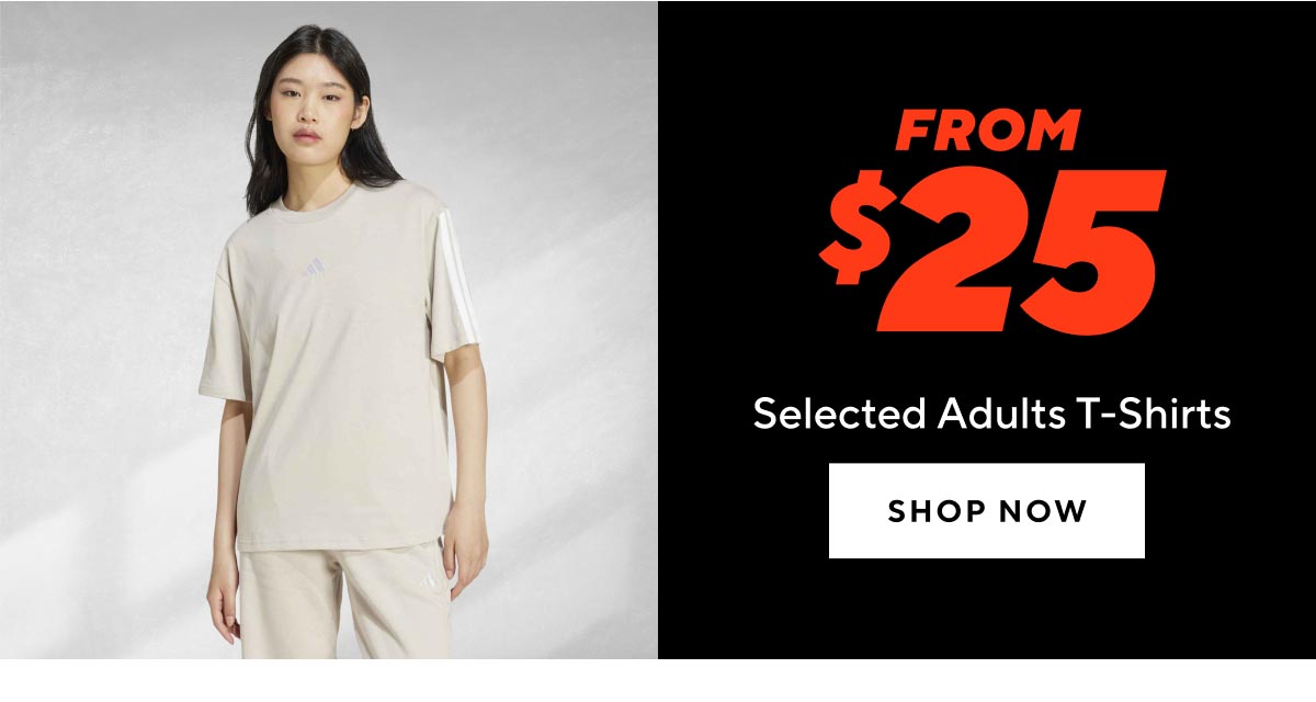 From $25 Selected Adults T-Shirts 