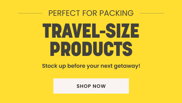 PERFECT FOR PACKING: Travel-size products
