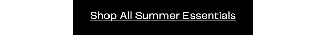 Shop All Summer Essentials