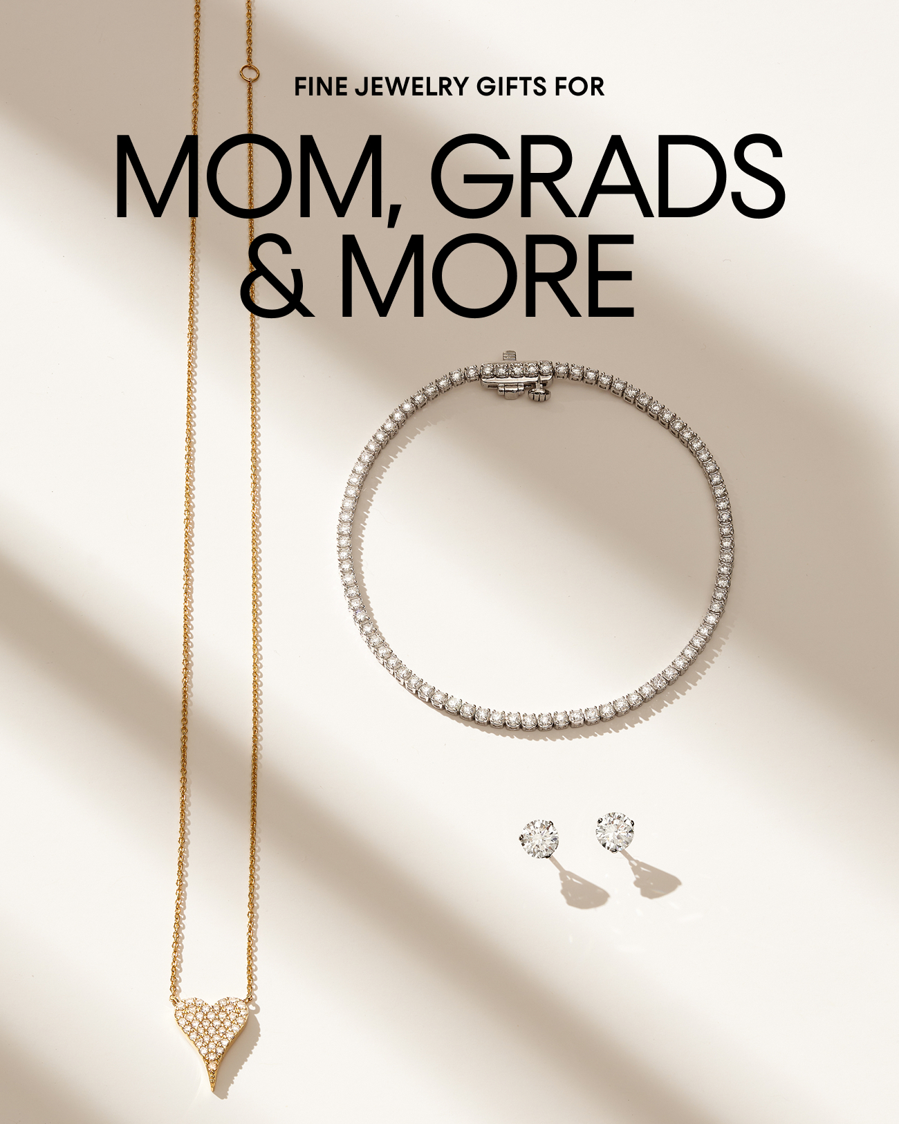 FINE JEWELRY GIFTS FOR | MOM, GRADS & MORE