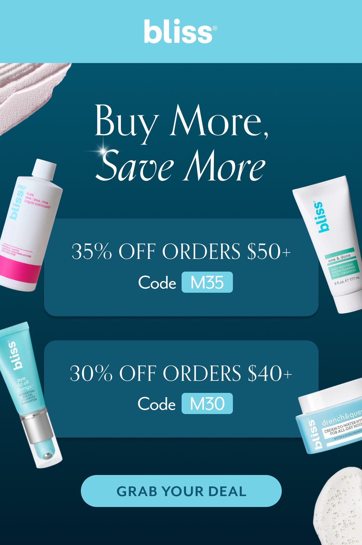 Buy More, Save More 35% OFF orders $50+ Code     M35 30% OFF orders $40+ Code     M30 GRAB your DEAL