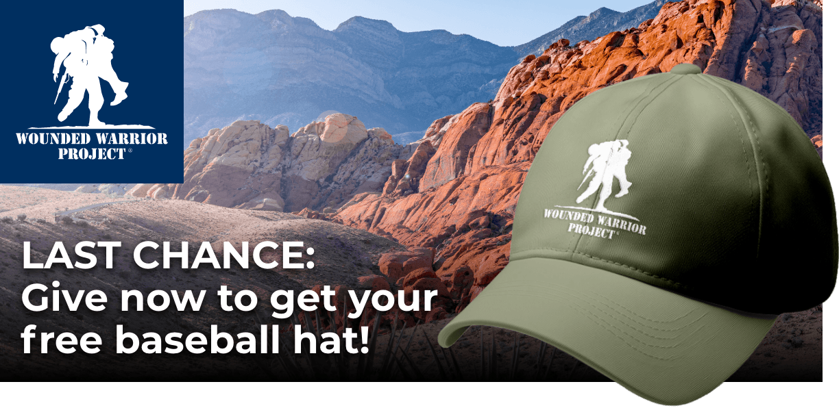 Wounded Warrior Project - LAST CHANCE: Give now to get your free baseball hat!