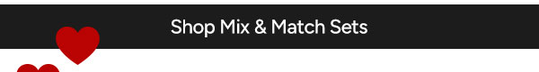 Shop Mix & Match Sets