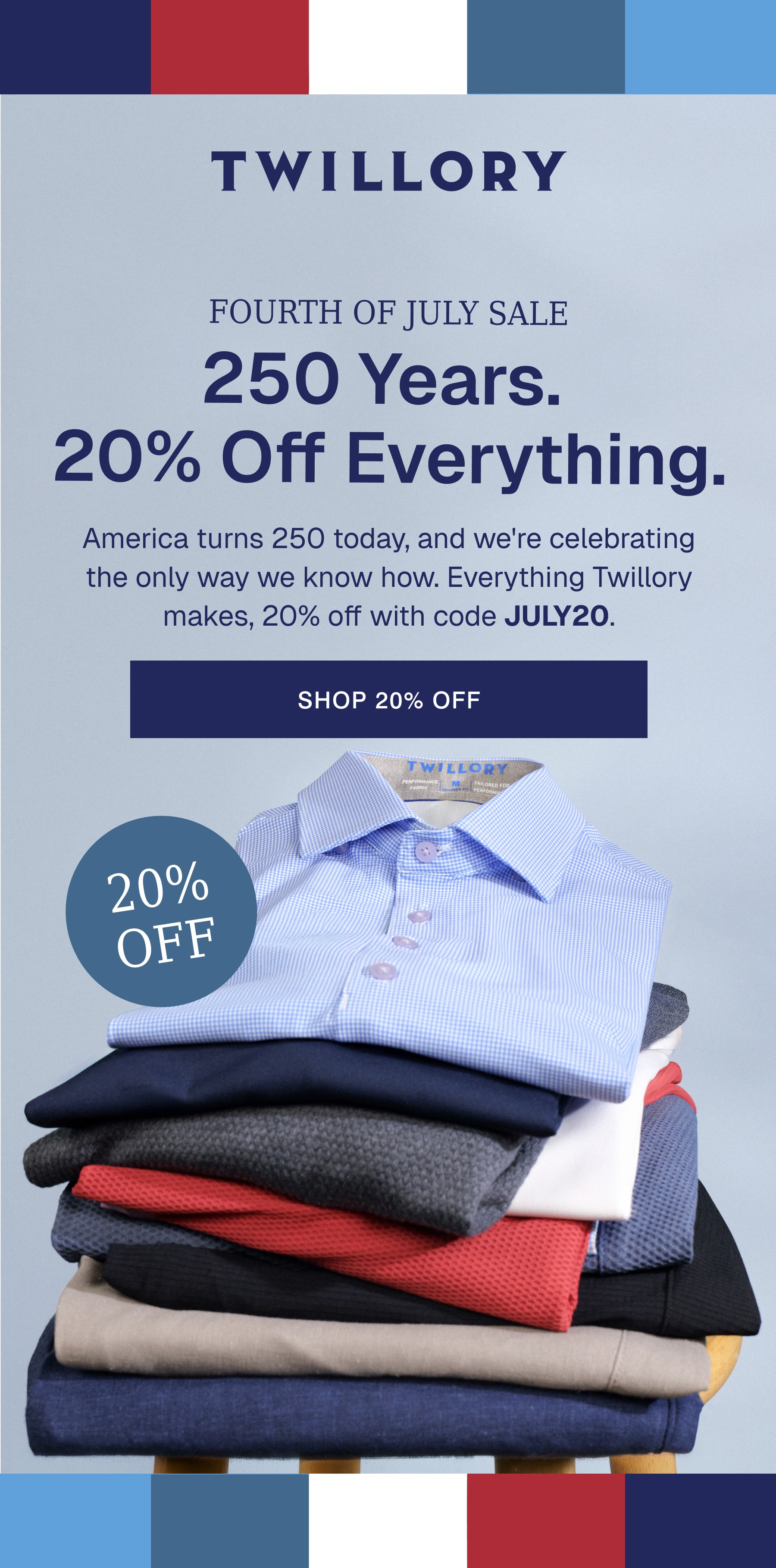 Fourth of July Sale 250 Years.  20% Off Everything.